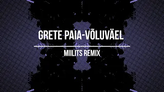 Grete Paia  võluväel (MIILITS REMIX)