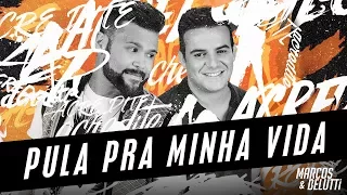 Marcos e Belutti - Pula Pra Minha Vida | #Acredite