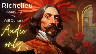 "Cardinal Richelieu: Power and Politics in 17th-Century France | Historical Insights by Will Durant"