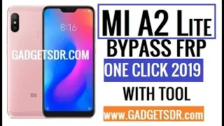 (Reupload) Mi A2 Lite FRP Bypass (Full Details) -  (One Click) MIUI 10 & 9