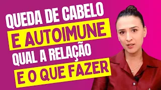 Queda de Cabelo e Autoimune: Qual a Relação e o Que Fazer?