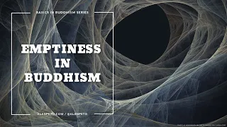 Emptiness in Buddhism (Sunyata)