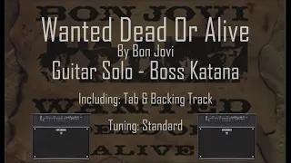 Wanted Dead Or Alive - Bon Jovi - Guitar Solo - Boss Katana @Guitartones