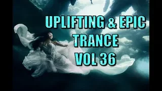 UPLIFTING TRANCE... uplifting & epic trance vol  36   MIXED BY DOMSKY