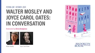 Walter Mosley and Joyce Carol Oates: In Conversation