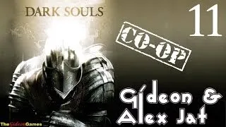 Прохождение Dark Souls. Co-op: Gideon & Alex Jat - Часть 11 (Многоголовое чудище и отмщение Хавелу)
