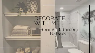 Spring Home Decor|Bathroom Refresh|Decorate with Me