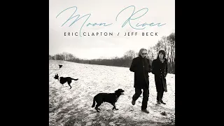 Eric Clapton, Jeff Beck - Moon River