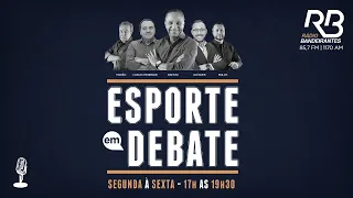 🔴 ESPORTE EM DEBATE - 08/08/22