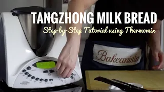 How to Make Tangzhong Milk Bread [Thermomix Version]