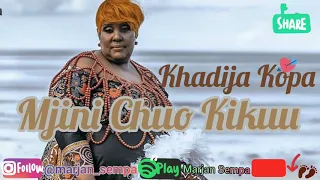 Taarab: Khadija Kopa - Mjini Chuo Kikuu . Audio