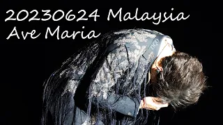 20230624 Dimash Malaysia concert- Ave Maria