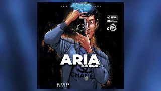 ARIA - Bleu Chanel (Nitrex Remix)