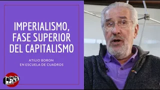Programa 223 - Imperialismo, fase superior del capitalismo (con Atilio Boron)