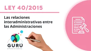 Ley 40/2015: las relaciones interadministrativas entre las Administraciones