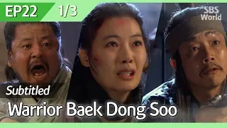 [CC/FULL] Warrior Baek Dong Soo EP22 (1/3) | 무사백동수