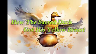 A Tibetan Folk Tale - How The Sacred Duck Got His Yellow Breast