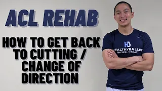 ACL Rehab - HOW TO GET BACK TO CUTTING / CHANGE OF DIRECTION