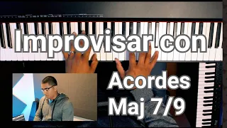 Improvisar Con Acordes Maj 7/9 (Tutorial Para Piano)