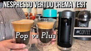 Unscientific Nespresso Crema Test - Verturo Pop vs Plus