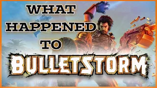 History of Bulletstorm - [What happened to Bulletstorm?]