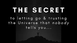 How to Let Go and Trust the Universe ⎮The VIBRATION of Letting Go & Trusting the Universe ❤︎