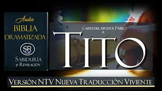 TITO  AUDIO BIBLIA NTV DRAMATIZADA NUEVA TRADUCCION VIVIENTE