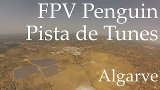 FPV Penguin Flying @ Pista de Tunes - Algarve