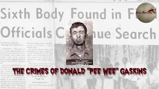 The Horrific Crimes of  Donald “pee wee” Gaskins