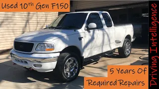 Required Repairs: 5 Years With a Used 2002 10th Gen ‘97-'04 F150: Truck Review Part 1