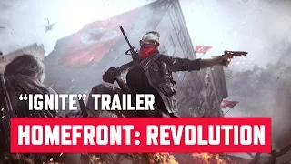 Homefront: The Revolution - "Ignite" Trailer