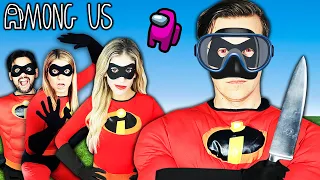 Among Us In Real Life But We Are Incredibles Super Hero Mod!