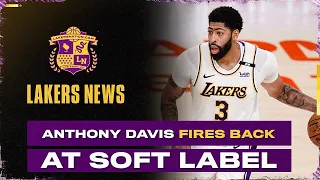 Anthony Davis Fires Back At 'Soft' Label