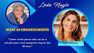 Comer cada vez menos não é boa estratégia para emagrecer: Fabi Sabatini, nutricionista