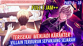 FULL 3 JAM++❗TERISEKAI Menjadi Karakter VILLAIN TERBURUK Sepanjang Sejarah🔥 Alur Manhwa Terbaru