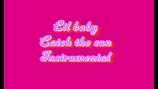 Lil baby catch the sun instrumental [FREE]