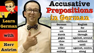 How to Use Accusative Prepositions in German: für, um, durch, gegen, ohne, bis, wider, & entlang