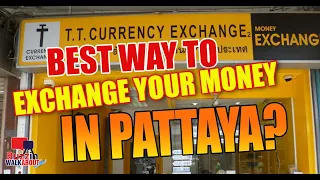 Best way to exchange money in Pattaya, Thailand. Where to go, what not to do! Tips and Advice 2021