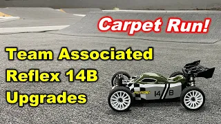 Reflex 14B Upgrades and Carpet track run (Team Associated)