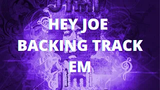 HEY JOE BACKING TRACK Em