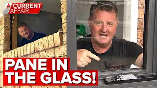 Homeowner furious after botched window installation  | A Current Affair
