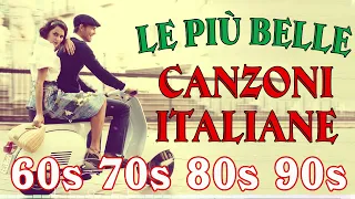 Le più belle Canzoni Italiane 60-70-80-90 📀 Playlist Músicas Italianas 📀 Greatest Italian Songs