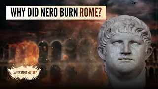 Why Did Nero Burn Rome?