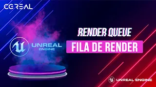 RENDER QUEUE - FILA DE RENDER | UNREAL ENGINE