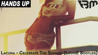 Lacuna - Celebrate The Summer (LouisE Bootleg) | FBM