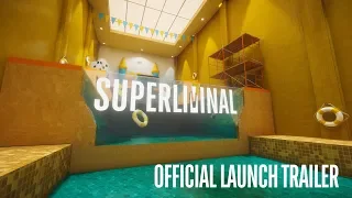 Superliminal Launch Trailer