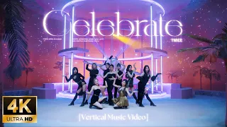 (4K) TWICE 「Celebrate」Vertical Music Video