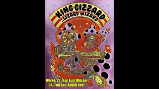 King Gizzard And The Lizard Wizard- 04/24/22- San Luis Obispo, CA- Full Set- AUDIO ONLY