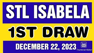 STL ISABELA RESULT TODAY 1ST DRAW DECEMBER 22, 2023  1PM
