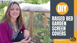DIY Raised Garden Bed Screen Covers